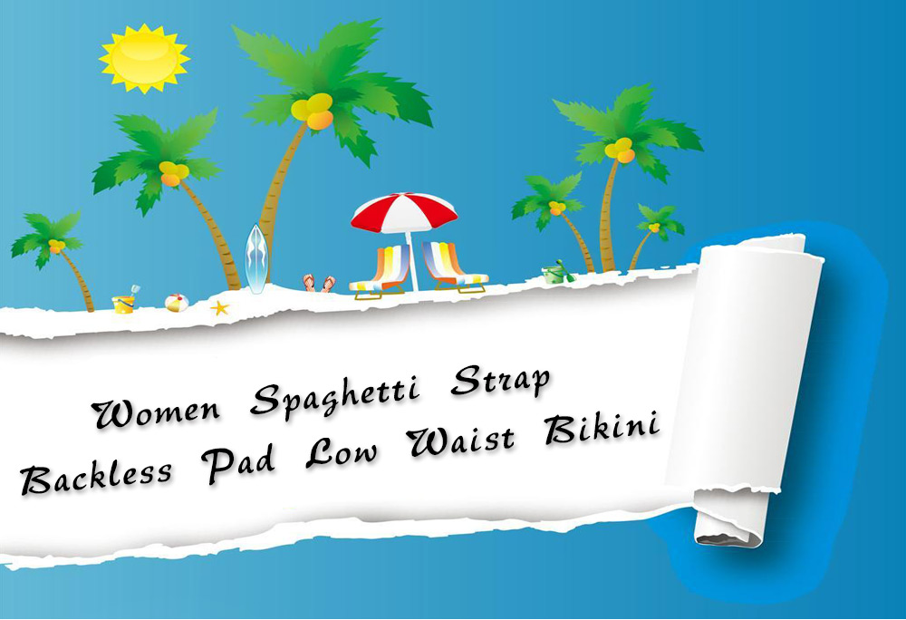 Sexy Spaghetti Strap Backless Pad Low Waist Tie Bikini Set for Women